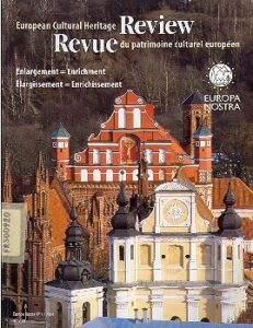 EUROPA NOSTRA. European Cultural Heritage REVIEW. REVUE du patrimoine culturel europeen. Enlargement = Enrichment. Elargissement = Enrichissement.