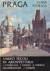 PRAGA guida storica. Undici secoli di architettura.