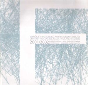 UNIVERSITY OF ZAGREB, FACULTY OF ARCHITECTURE 2001/2002
