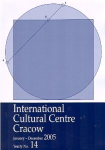 International Cultural Centre Cracow. January – December 2005. Yearly No. 14