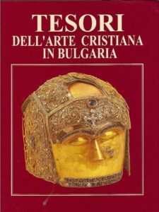 Tesori dell’ Arte Cristiana in Bulgaria