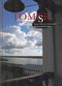 TOMSK Taking a Walk Around Familiar Places