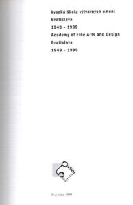 Academy of Fine Arts and Design Bratislava 1949-1999