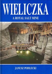 Wieliczka a Royal Salt Mine