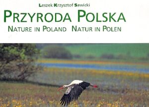 PRZYRODA POLSKA. Nature in Poland. Natur in Polen.