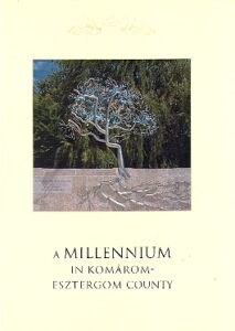 A MILLENNIUM IN KOMAROM – ESZTERGOM COUNTY