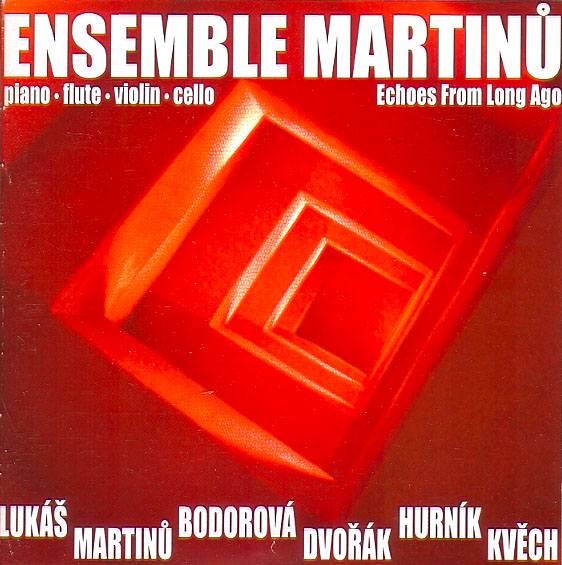 ENSEMBLE MARTINU – ECHOES FROM LONG AGO