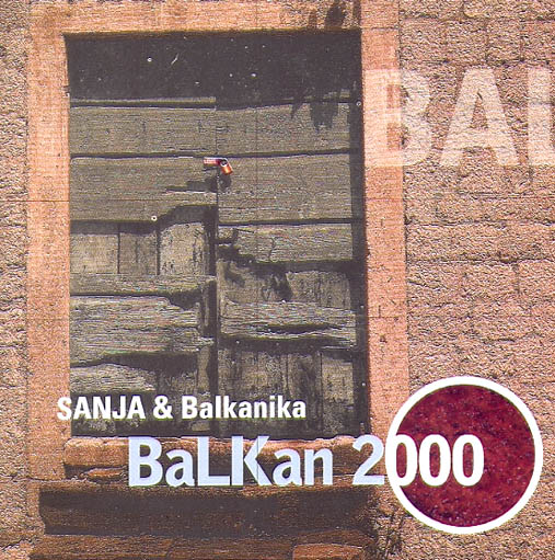 SANJA & BALKANIKA – BALKAN 2000
