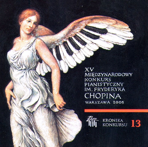 XV MIEDZYNARODOWY KONKURS PIANISTYCZNY IM. FRYDERYKA CHOPINA WARSZAWA 2005, KRONIKA KONKURSU 13