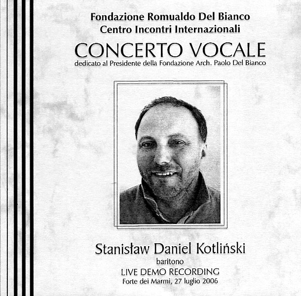 CONCERTO VOCALE dedicato al Presidente della Fondazione Arch. Paolo Del Boanco. STANISLAW DANIEL KOTLINSKI.