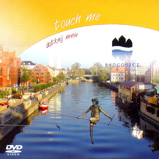 BYDGOSZCZ TOUCH ME / DOTKNIJ MNIE