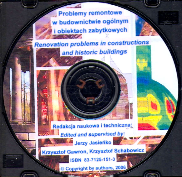 PROBLEMY REMONTOWE W BUDOWNICTWIE OGOLNYM I OBIEKTACH ZABYTKOWYCH / Renovation problems in constructions and historic buildings