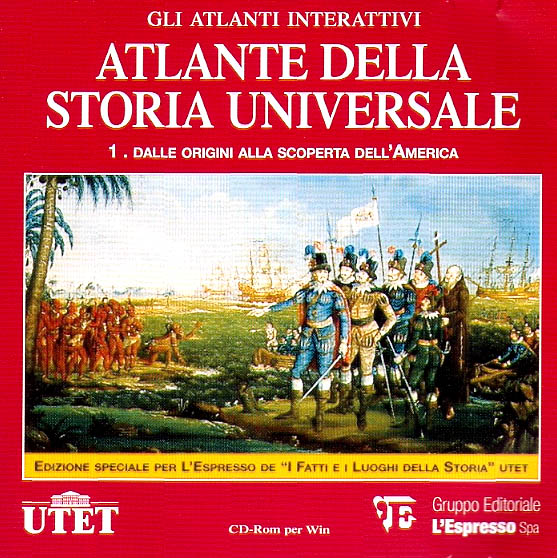GLI ATLANTI INTERATTIVI: ATLANTE DELLA STORIA UNIVERSALE. 1. Dalle origini alla scoperta dell’America