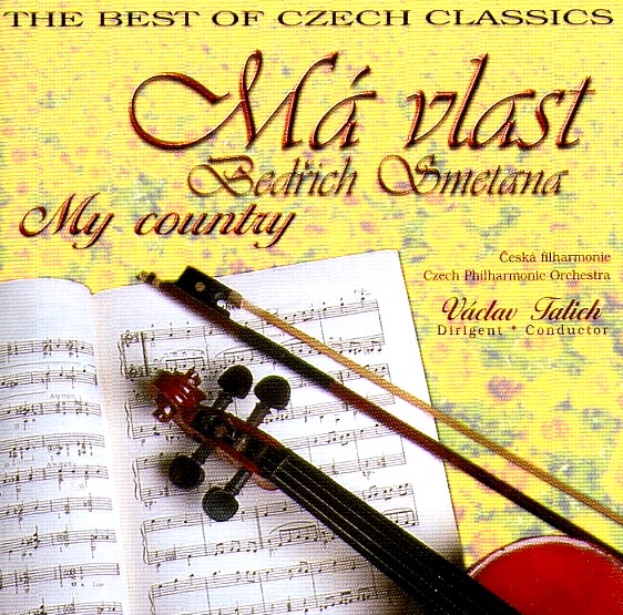 BEDRICH SMETANA – MA VLAST / MY COUNTRY. THE BEST OF CZECH CLASSICS