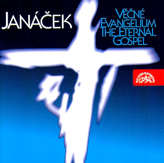 JANACEK – VECNE EVANGELIUM / The Eternal Gospel