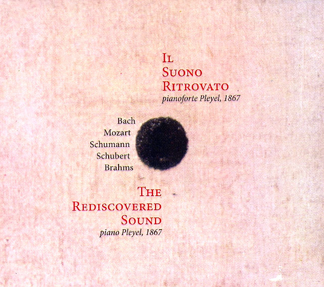 IL SUONO RITROVATO – PIANOFORTE PLEYEL, 1867 / THE REDISCOVERED SOUND – PIANO PLEYEL, 1867