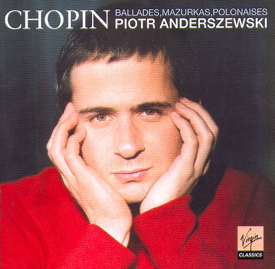 CHOPIN – BALLADES, MAZURKAS, POLONAISES