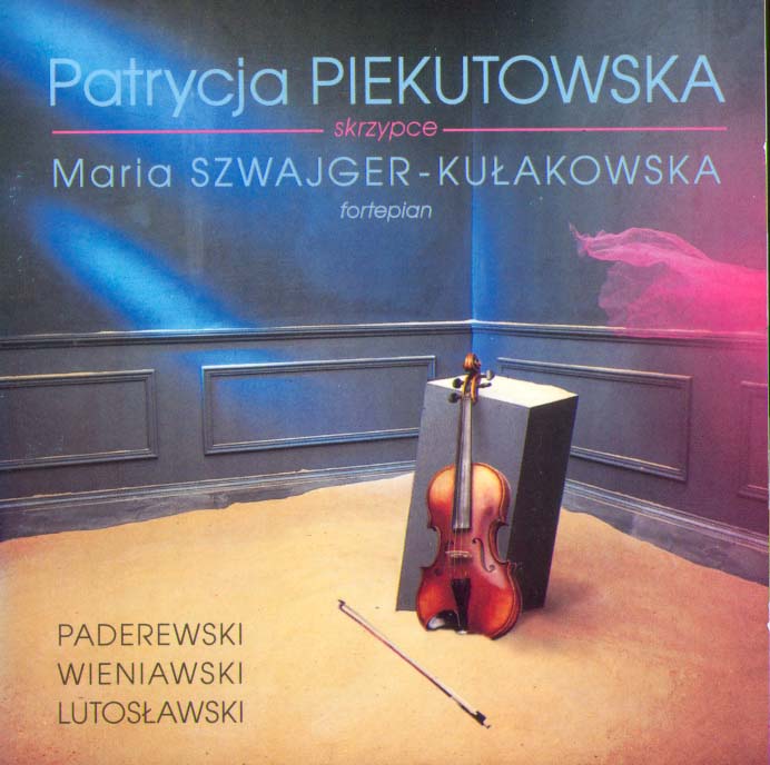 Paderewski, Wieniawski, Lutoslawski