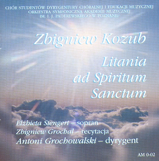 ZBIGNIEW KOZUB – LITANIA AD SPIRITUM SANCTUM