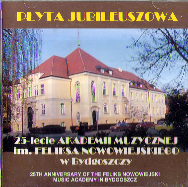 25-lecie Akademii Muzycznej im. Feliksa Nowowiejskiego w Bydgoszczy