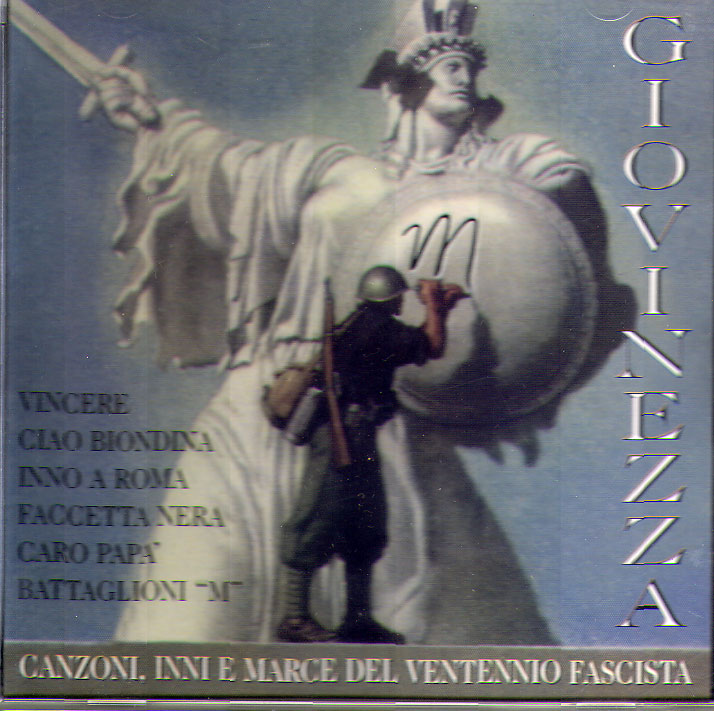 Giovinezza – Canzoni, inni e marce del Ventennio Fascista