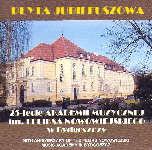 PLYTA JUBILEUSZOWA 25-LECIE AKADEMII MUZYCZNEJ im. FELIKSA NOWOWIEJSKIEGO W BYDGOSZCZY