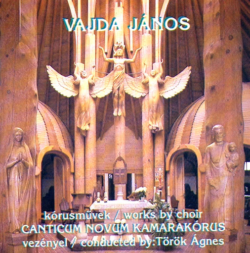 VAJDA JANOS – KORUSVUVEK / WORKS BY CHOIR