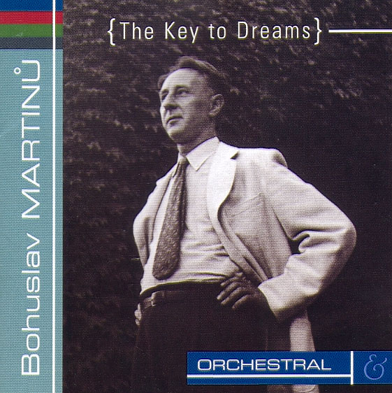 BOHUSLAV MARTINU – THE KEY TO DREAMS